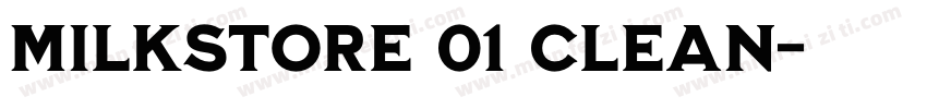 Milkstore 01 Clean字体转换